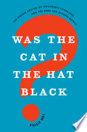 Was the cat in the hat black? : the hidden racism of children's literature, and the need for diverse books /