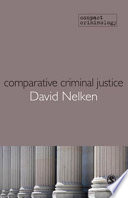 Comparative criminal justice : making sense of difference /