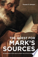 The quest for Mark's sources : an exploration of the case for Mark's use of First Corinthians /