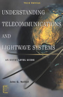 Understanding telecommunications and lightwave systems : an entry-level guide /