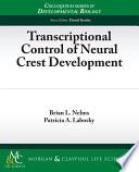 Transcriptional control of neural crest development /