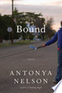 Bound : a novel /