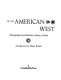 Voices & visions of the American West /