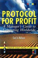 Protocol for profit : a manager's guide to competing worldwide /