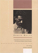 Edwin Rolfe : a biographical essay and guide to the Rolfe archive at the University of Illinois at Urbana-Champaign /