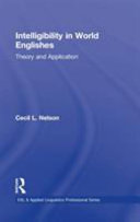 Intelligibility in world Englishes : theory and application /