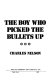 The boy who picked the bullets up /