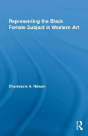 Representing the Black female subject in western art /