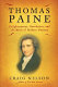 Thomas Paine : enlightenment, revolution, and the birth of modern nations /