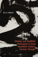 Chinese and Buddhist philosophy in early twentieth-century German thought /