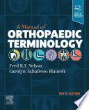 A manual of orthopaedic terminology /