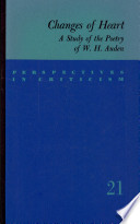 Changes of heart ; a study of the poetry of W. H. Auden.