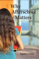 Why afterschool matters /