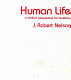 Human life : a biblical perspective for bioethics /