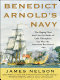 Benedict Arnold's navy : the ragtag fleet that lost the Battle of Lake Champlain but won the American Revolution /