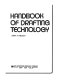 Handbook of drafting technology /