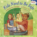 Kids need to be safe : a book for children in foster care /
