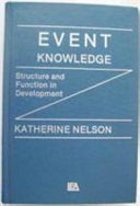 Event knowledge : structure and function in development /
