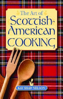 The art of Scottish-American cooking /