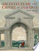 Architecture and empire in Jamaica /