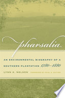 Pharsalia : an environmental biography of a southern plantation, 1780-1880 /