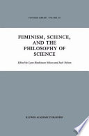 Feminism, Science, and the Philosophy of Science /