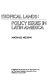 The development of tropical lands: policy issues in Latin America.