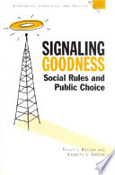 Signaling goodness : social rules and public choice /