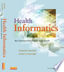 Health informatics : an interprofessional approach /