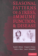 Seasonal patterns of stress, immune function, and disease /