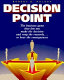 Decision point : the business game that lets you make the decision and reap the rewards ... or bear the consequences /