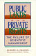 Public lands and private rights : the failure of scientific management /