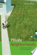 Private neighborhoods and the transformation of local government /