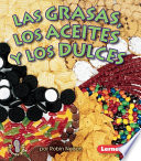 Las grasas, los aceites y los dulces /