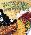 Fats, oils, and sweets /