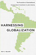 Harnessing globalization : the promotion of nontraditional foreign direct investment in Latin America /