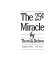 The 25 [cent] miracle /