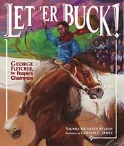 Let 'er buck! : George Fletcher, the people's champion /