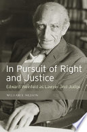 In pursuit of right and justice : Edward Weinfeld as lawyer and judge /