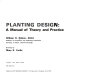 Planting design, a manual of theory and practice /