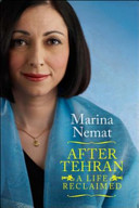 After Tehran : a life reclaimed /