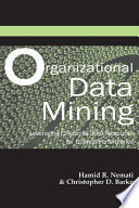 Organizational data mining : leveraging enterprise data resources for optimal performance /