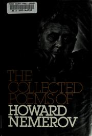 The collected poems of Howard Nemerov.