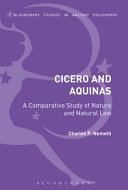 A comparative analysis of Cicero and Aquinas : nature and the natural law /