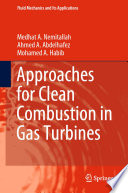 Approaches for Clean Combustion in Gas Turbines /