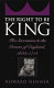 The right to be king : the succession to the Crown of England, 1603-1714 /