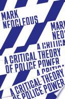 A critical theory of police power : the fabrication of the social order /