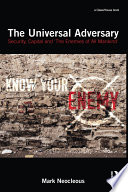 The universal adversary : security, capital and 'the enemies of all mankind' /