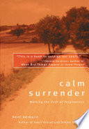 Calm surrender : walking the hard road of forgiveness /