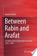 Between Rabin and Arafat : A Political Diary Behind the Oslo Deal, 1993-1994 /